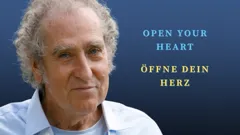 Open Your Heart – From Numbness to Love/ Öffne dein Herz – Vom Stillstand zur Liebe