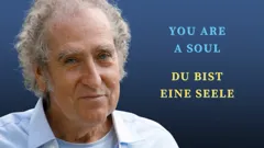 Be the Soul that You Are/ Sei die Seele, die du bist
