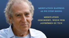 True Meditation Happens when we Do Nothing/ Wahre Meditation geschieht, wenn wir nichts tun