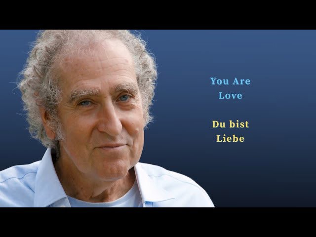 God Is Love – You Are Love / Gott ist Liebe – Du bist Liebe